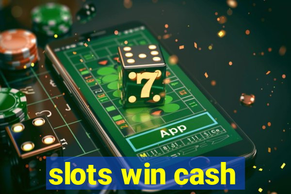 slots win cash